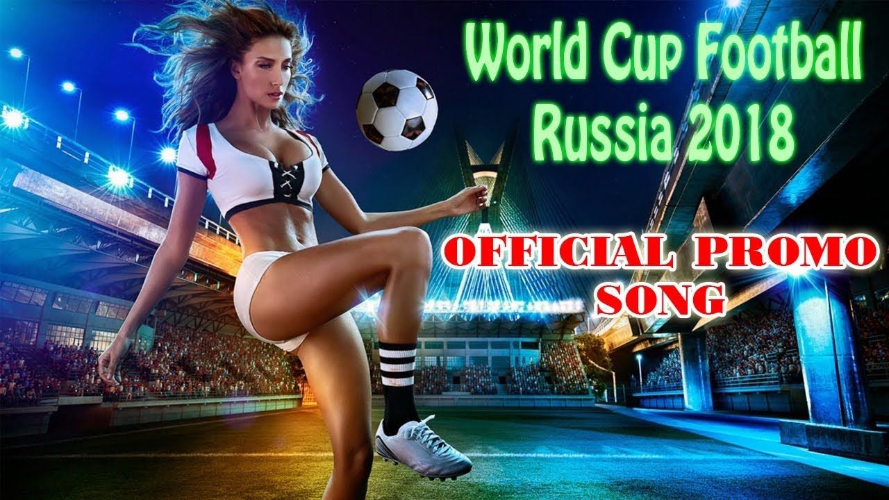 football world cup 2018 song